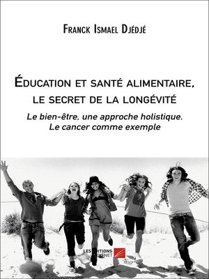 cover image of Éducation et santé alimentaire, le secret de la longévité